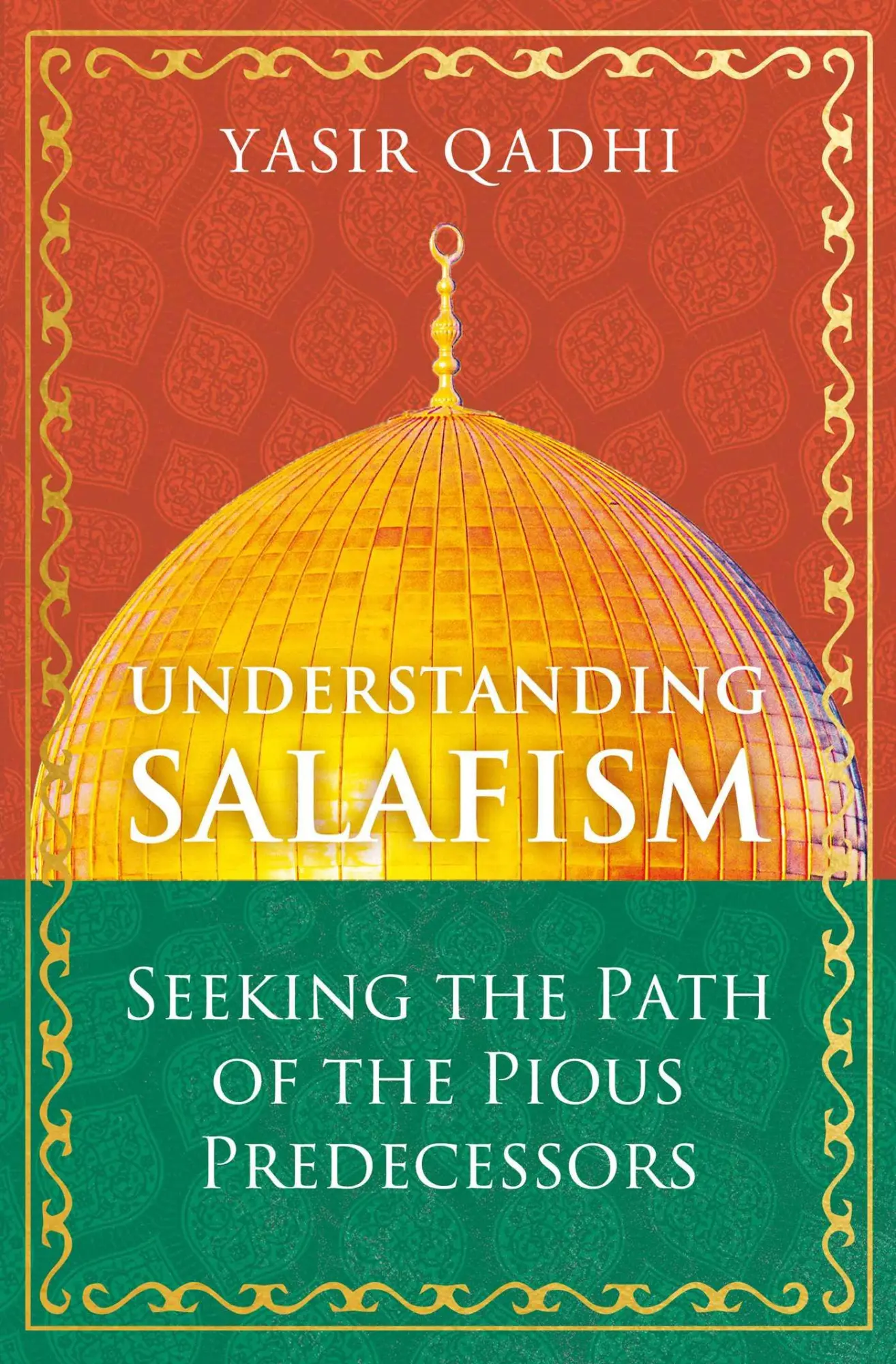 Cover: 9781786078483 | Understanding Salafism | Seeking the Path of the Pious Predecessors