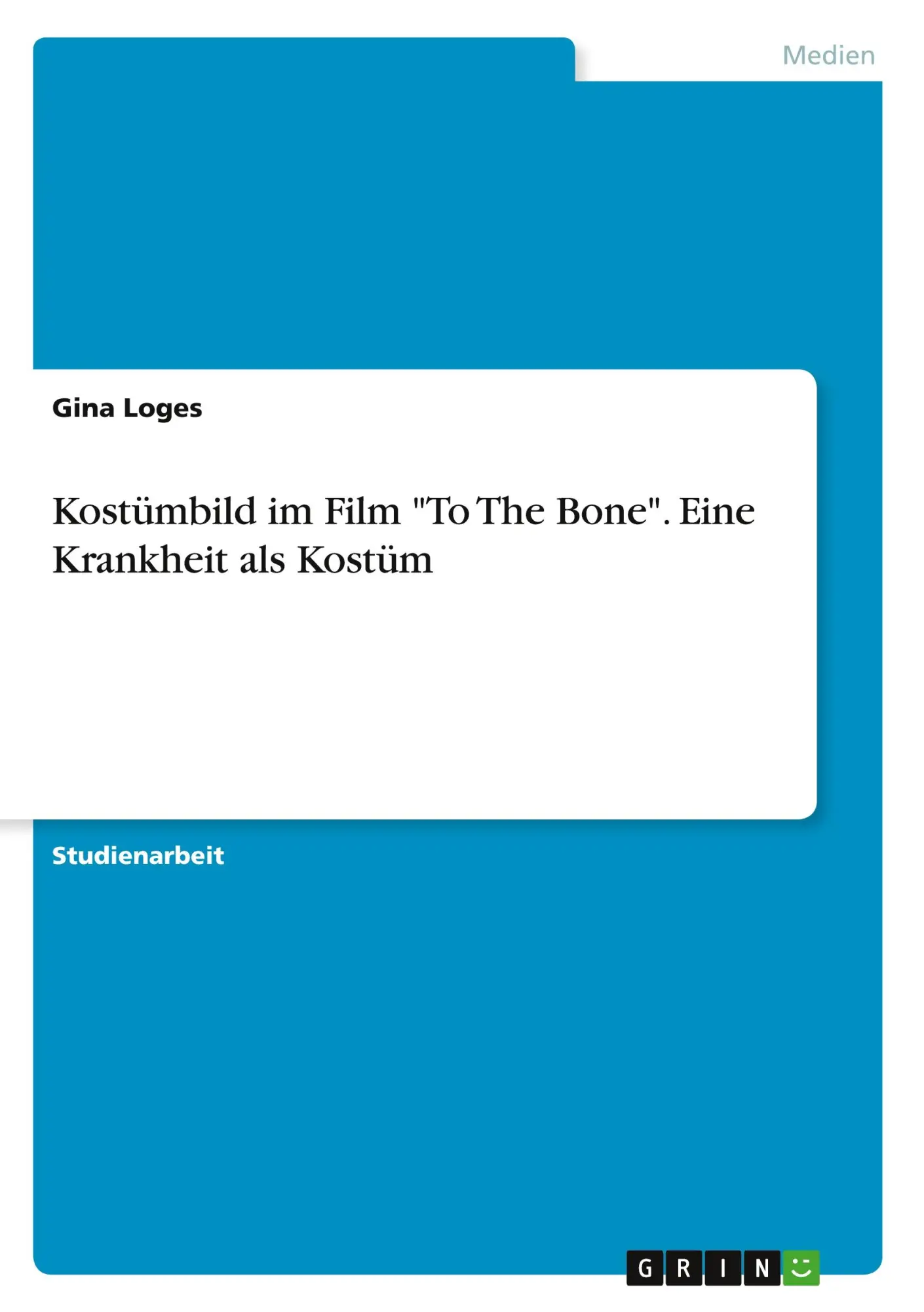 Cover: 9783346698483 | Kostümbild im Film "To The Bone". Eine Krankheit als Kostüm | Loges