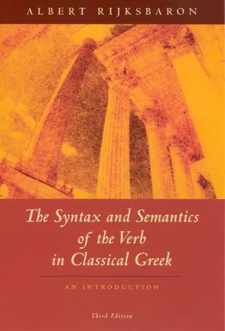 Cover: 9780226718583 | The Syntax and Semantics of the Verb in Classical Greek | Rijksbaron