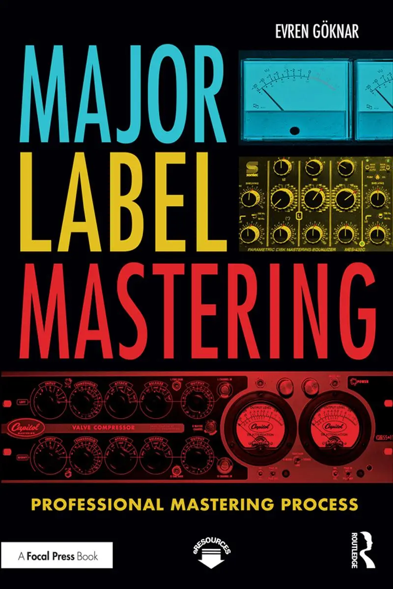 Cover: 9781138058583 | Major Label Mastering | Professional Mastering Process | Evren Göknar