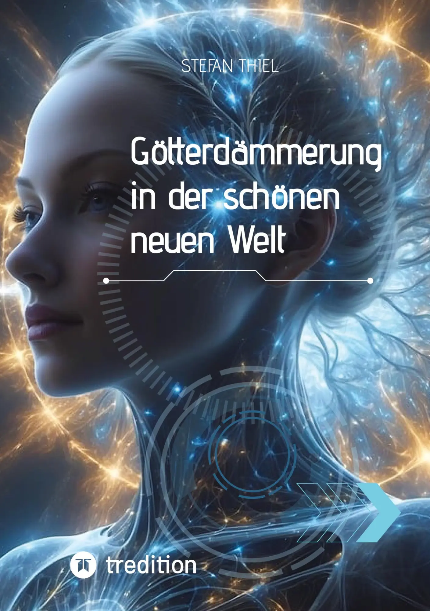 Cover: 9783384068583 | Götterdämmerung in der schönen neuen Welt | Stefan Thiel | Taschenbuch