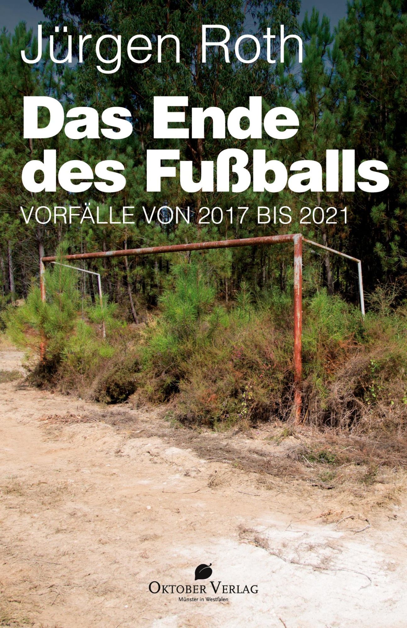 Cover: 9783946938583 | Das Ende des Fußballs | Jürgen Roth | Taschenbuch | Deutsch | 2022