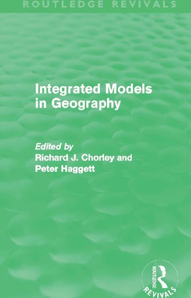 Integrated Models In Geography (Routledge Revivals)