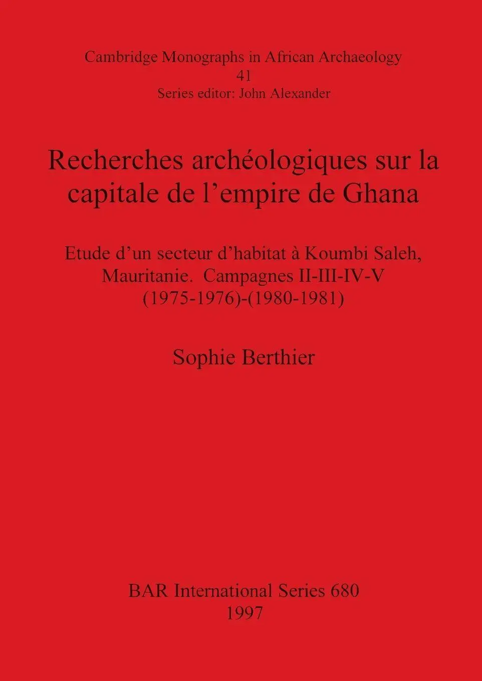 Cover: 9780860548683 | Recherches archéologiques sur la capitale de l'empire de Ghana | Buch
