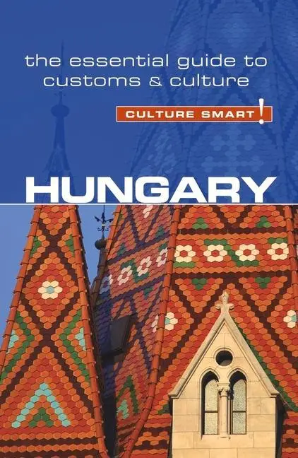 Cover: 9781857338683 | Hungary - Culture Smart! | The Essential Guide to Customs &amp; Culture