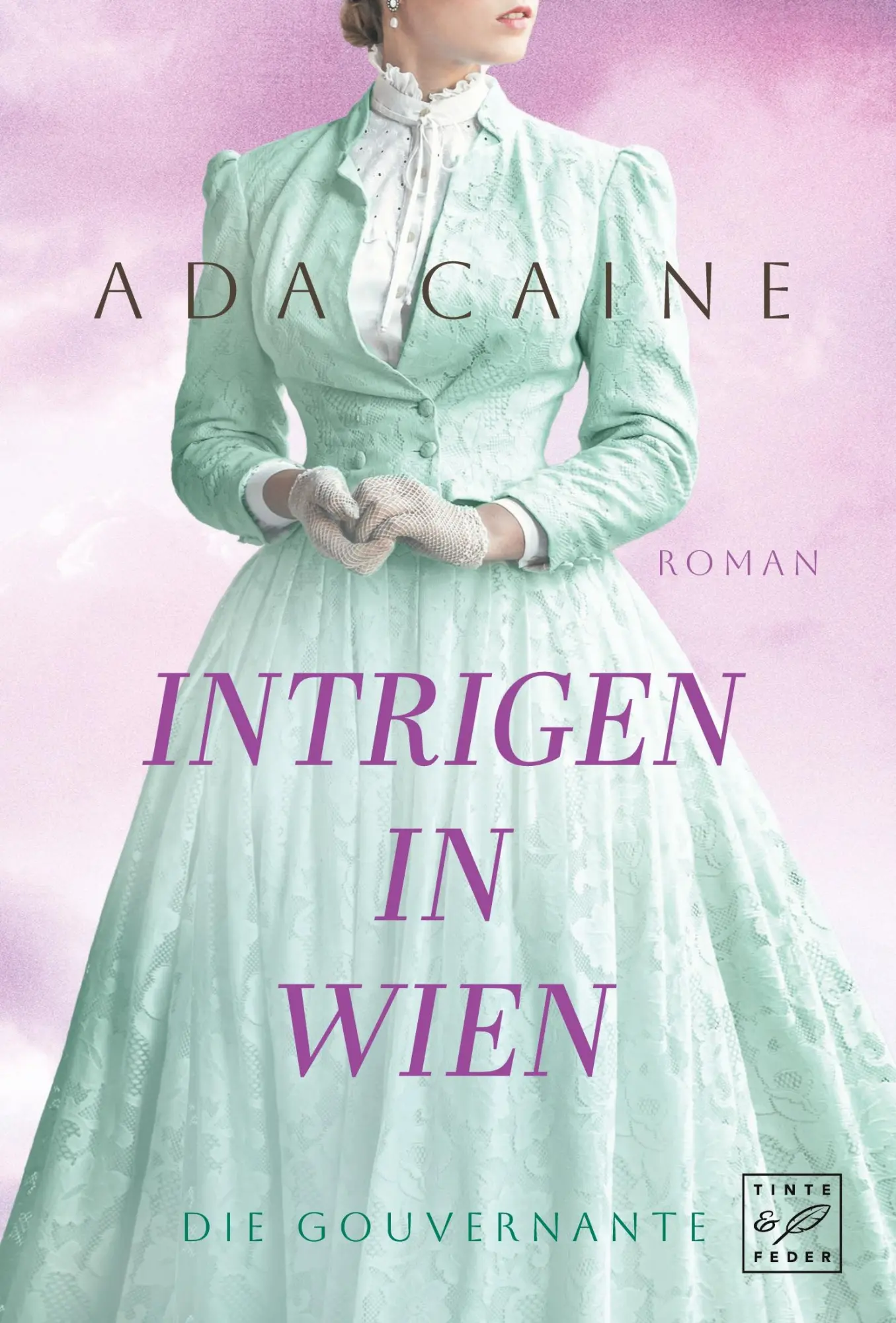Cover: 9782496718683 | Intrigen in Wien | Ada Caine | Taschenbuch | Deutsch | Tinte &amp; Feder