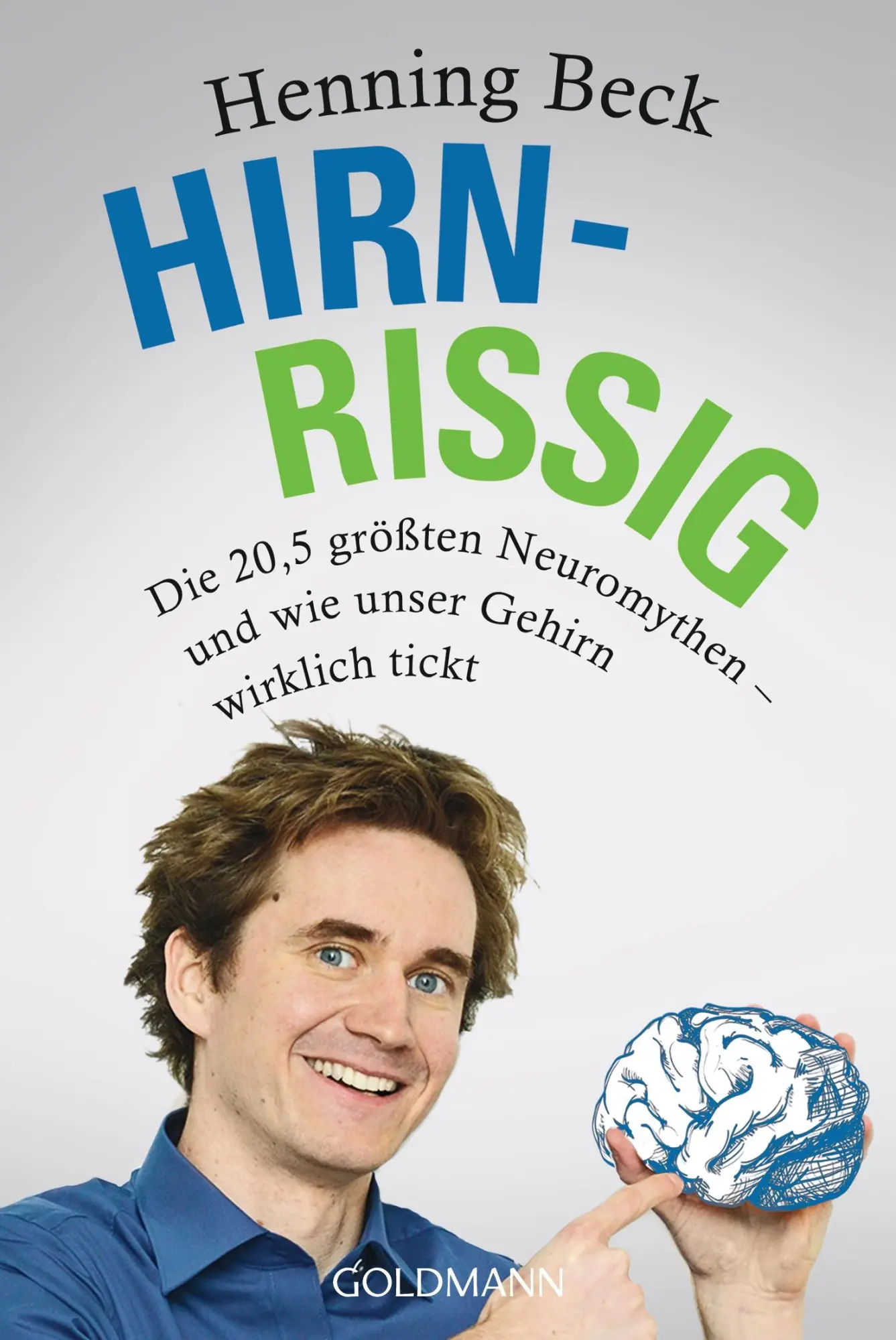 Cover: 9783442158683 | Hirnrissig | Henning Beck | Taschenbuch | 320 S. | Deutsch | 2015