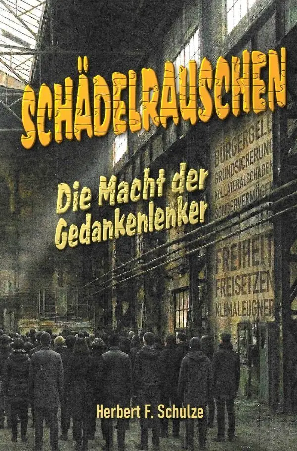 Cover: 9783565398683 | Schädelrauschen | Die Macht der Gedankenlenker | Herbert F. Schulze