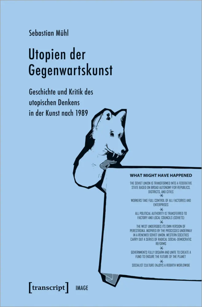 Cover: 9783837648683 | Utopien der Gegenwartskunst | Sebastian Mühl | Taschenbuch | 244 S.