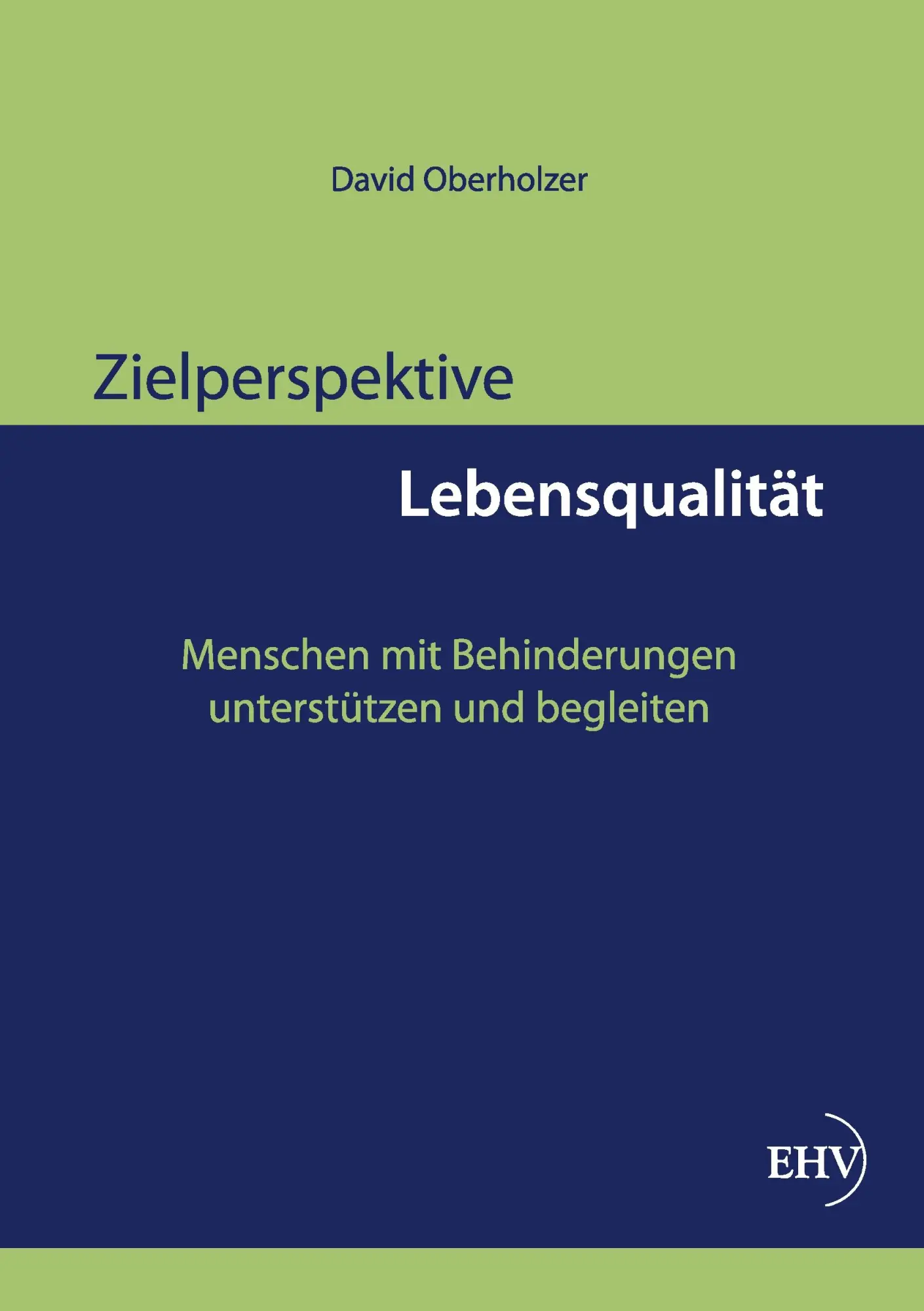 Cover: 9783867418683 | Zielperspektive Lebensqualität | David Oberholzer | Taschenbuch | 2013