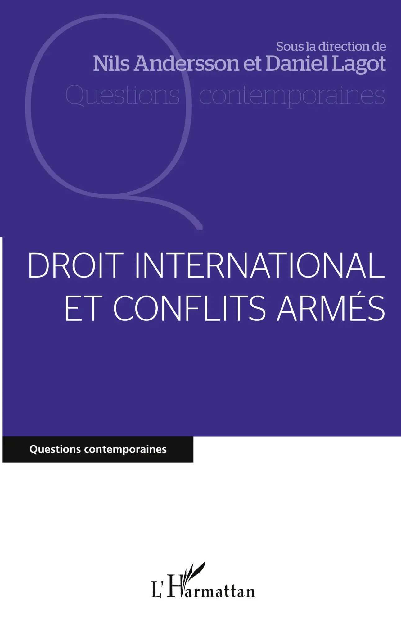Cover: 9782343008783 | Droit international et conflits armés | Daniel Lagot (u. a.) | Buch