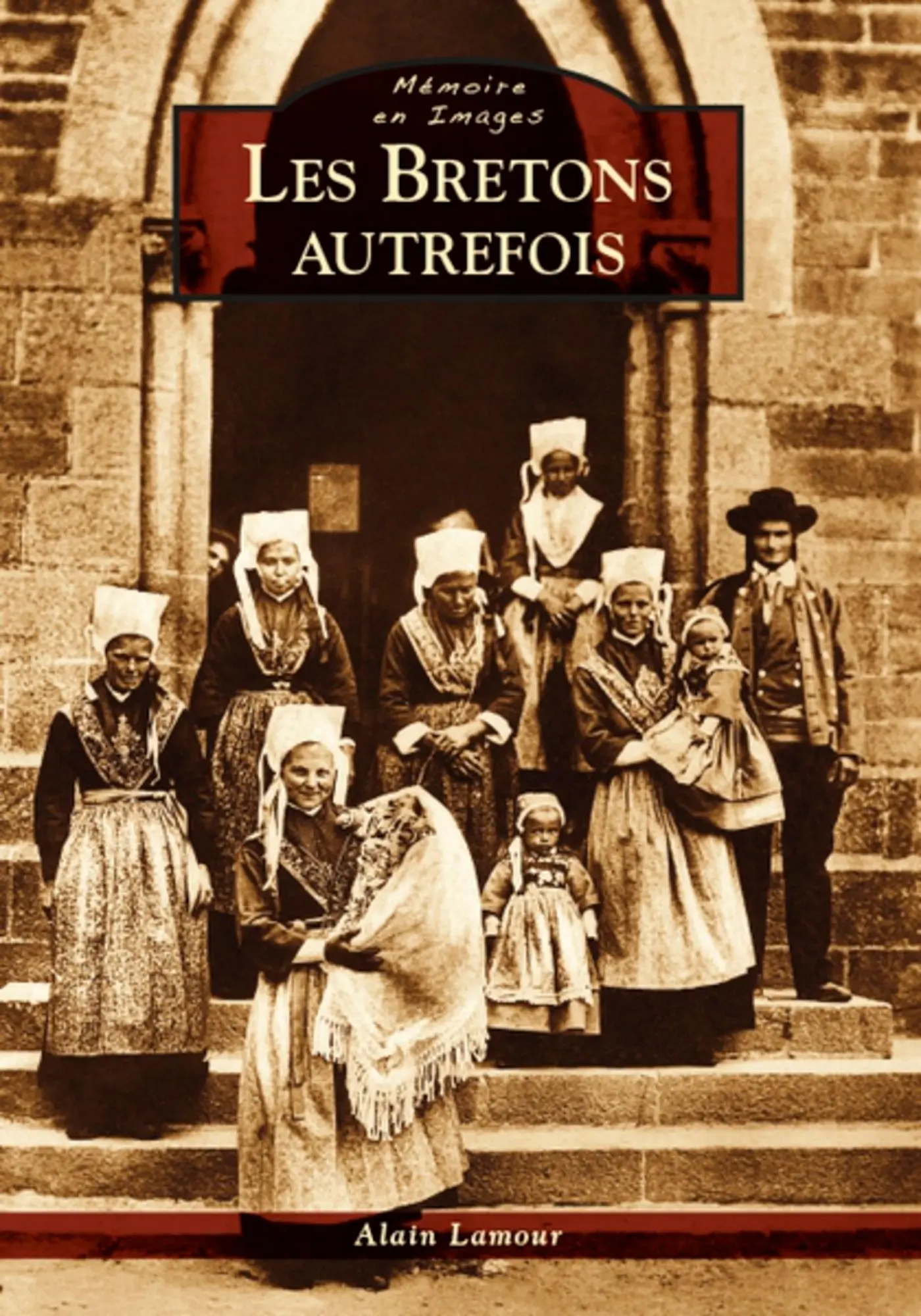 Cover: 9782813808783 | Bretons autrefois (Les) | Alain Lamour | Taschenbuch | Französisch