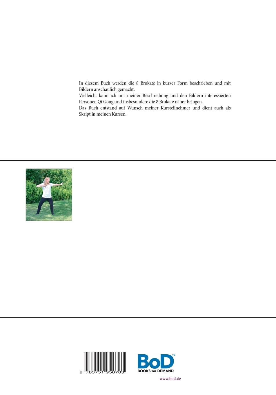 Rückseite: 9783751958783 | Qi Gong - Die 8 Brokate | Janine Isterling | Taschenbuch | 34 S.