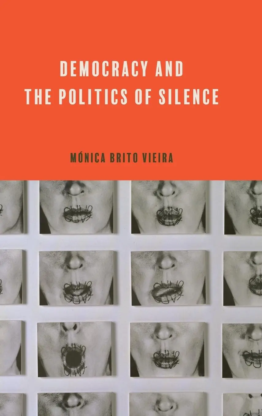Cover: 9780271098883 | Democracy and the Politics of Silence | Monica Brito Vieira | Buch