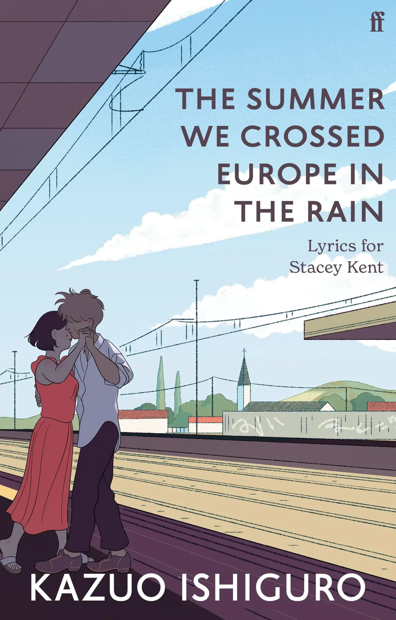 Cover: 9780571378883 | The Summer We Crossed Europe in the Rain | Lyrics for Stacey Kent