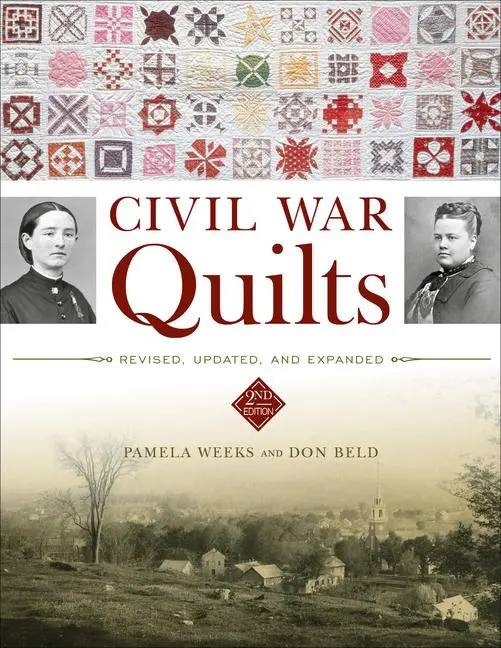 Cover: 9780764358883 | Civil War Quilts | Revised, Updated, and Expanded | Weeks (u. a.)