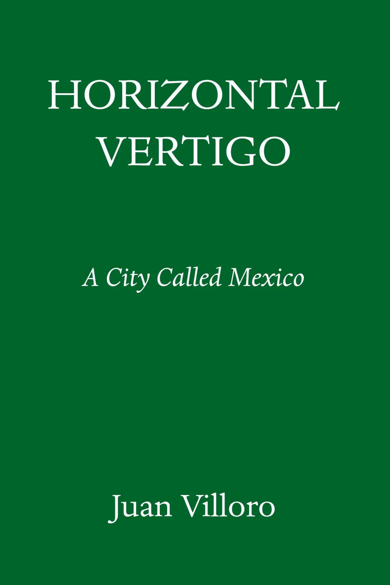 Cover: 9781524748883 | Horizontal Vertigo | A City Called Mexico | Alfred MacAdam (u. a.)