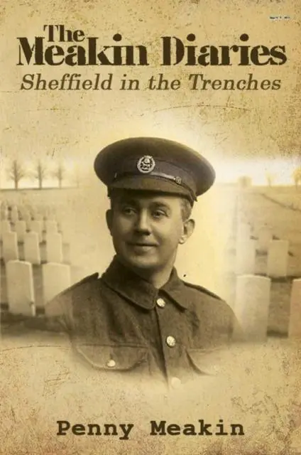 Cover: 9781849638883 | The Meakin Diaries - Sheffield in the Trenches | Penny Meakin | Buch