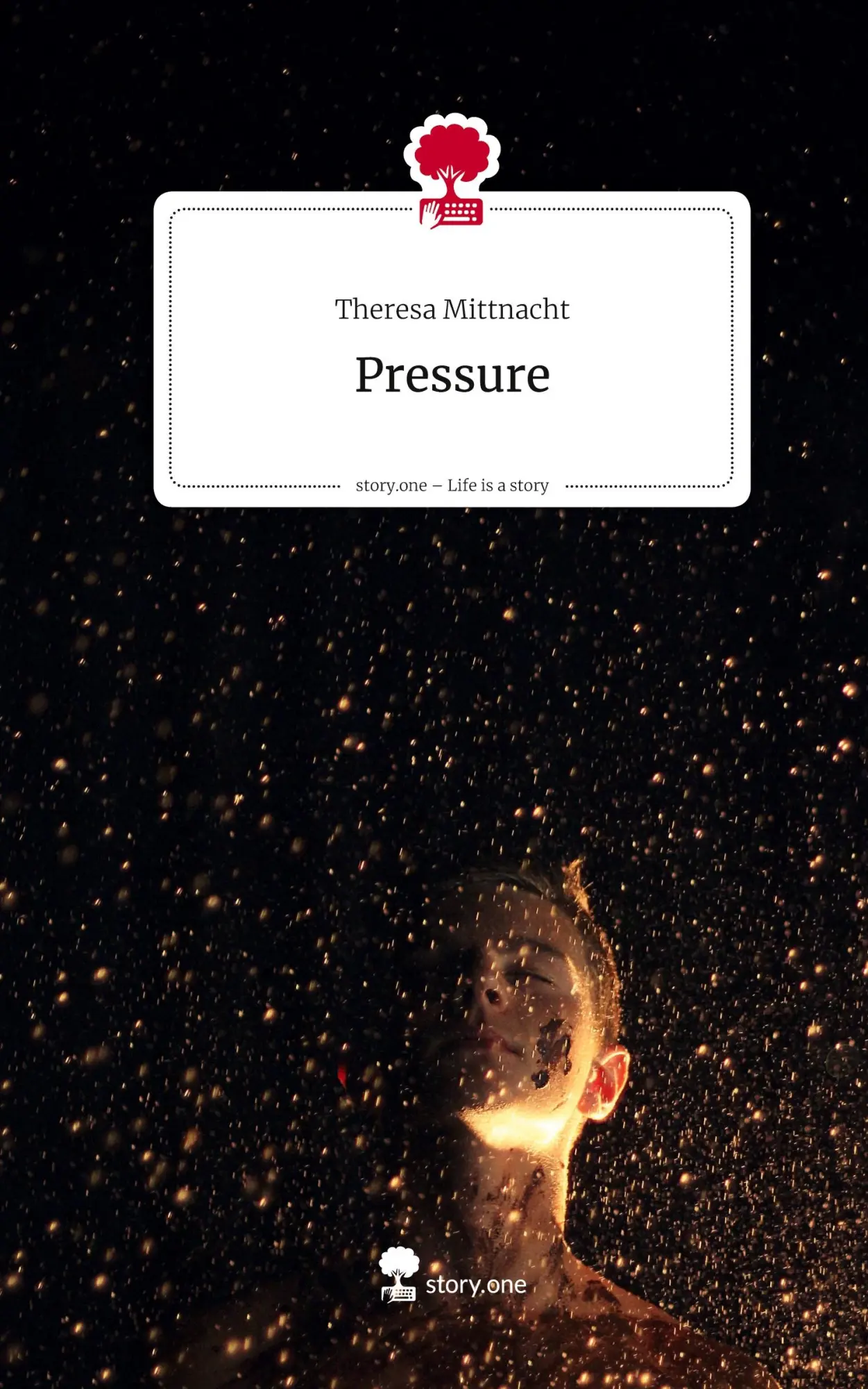 Cover: 9783711588883 | Pressure. Life is a Story - story.one | Theresa Mittnacht | Buch