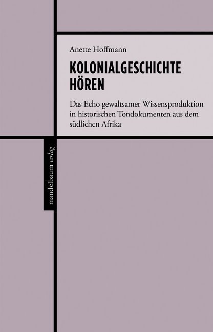 Cover: 9783854768883 | Kolonialgeschichte hören | Anette Hoffmann | Taschenbuch | 176 S.