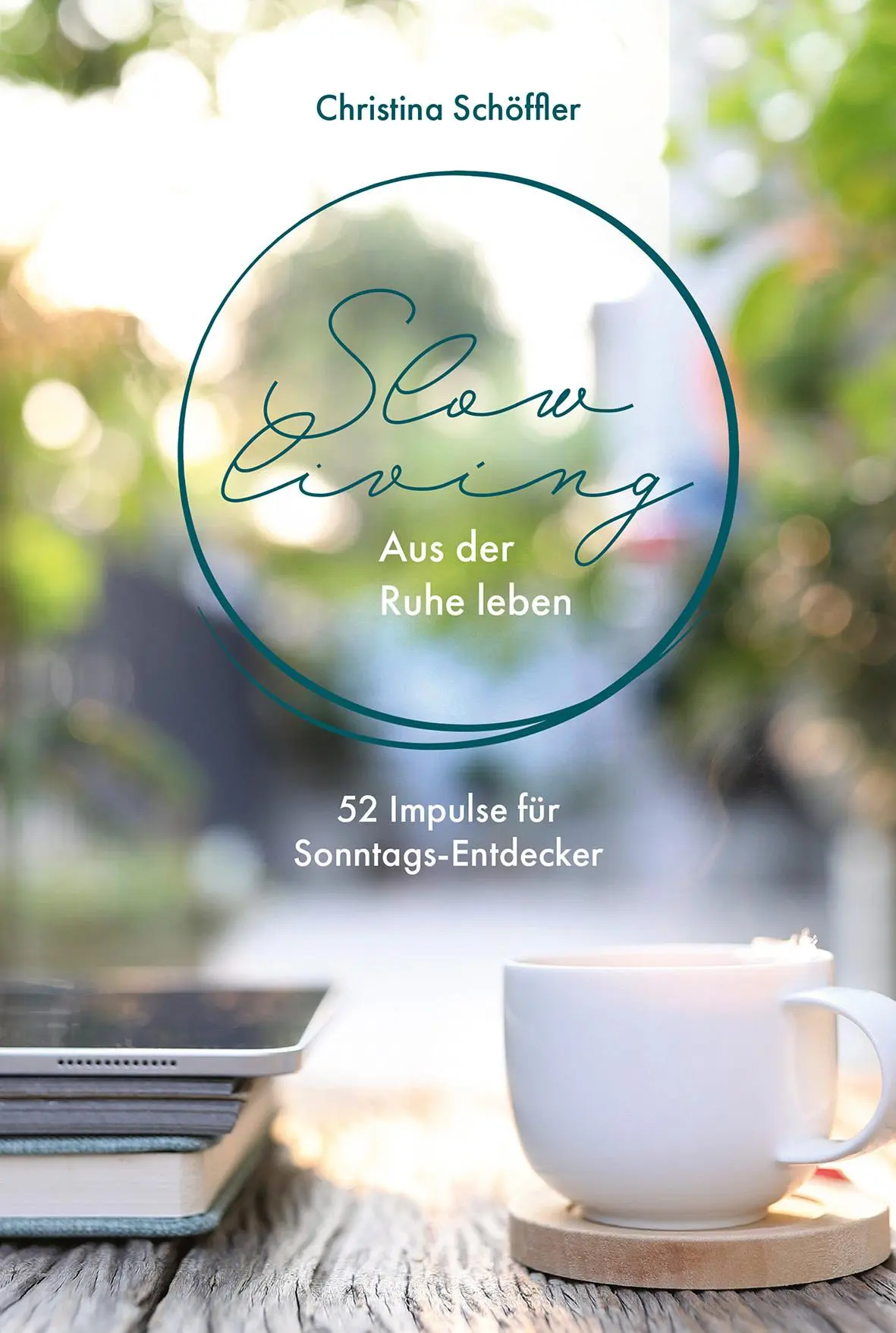 Cover: 9783957348883 | Slow Living - Aus der Ruhe leben | 52 Impulse für Sonntags-Entdecker