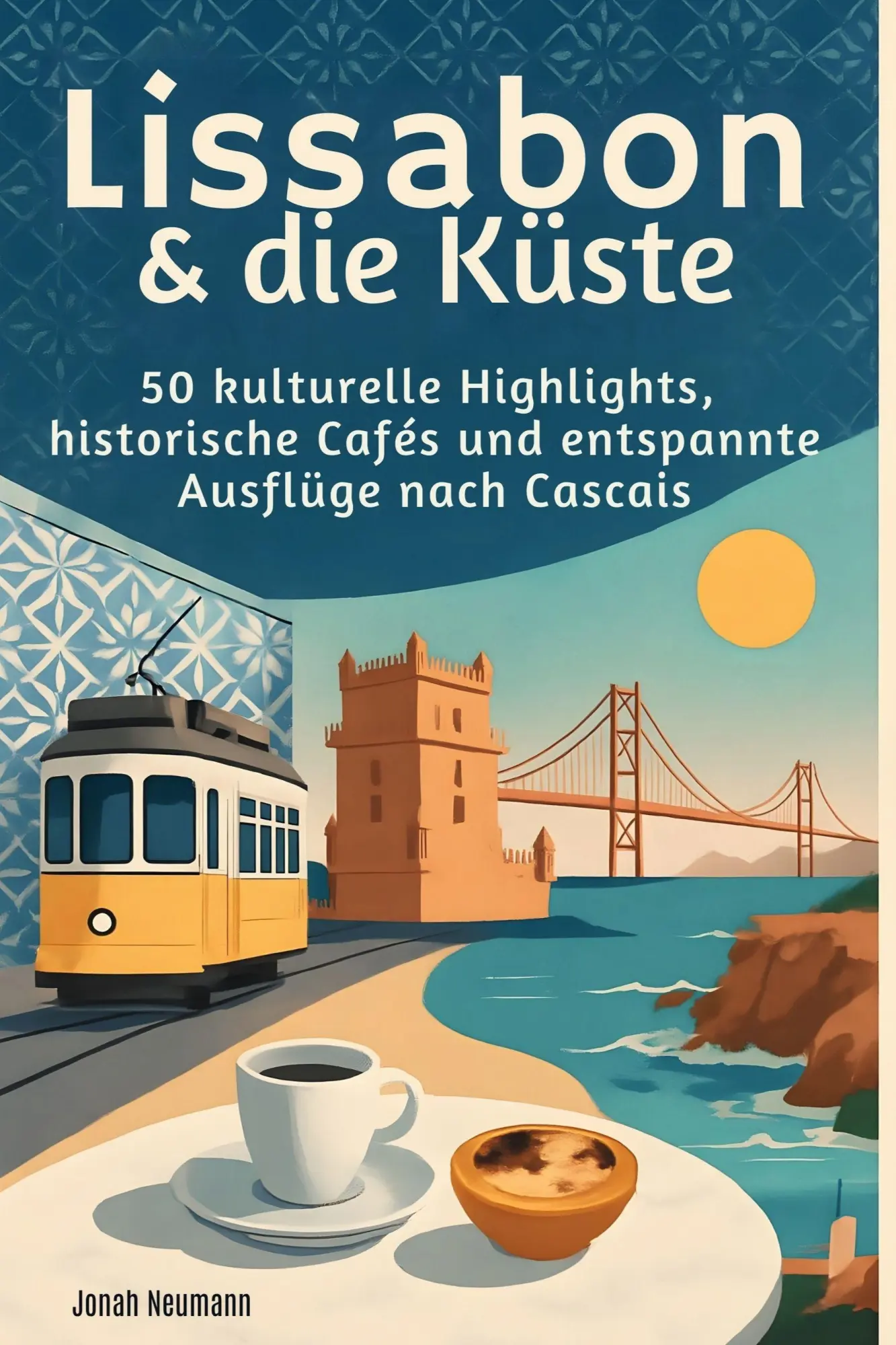 Cover: 9783695368983 | Lissabon &amp; die Küste | Jonah Neumann | Taschenbuch | 106 S. | Deutsch