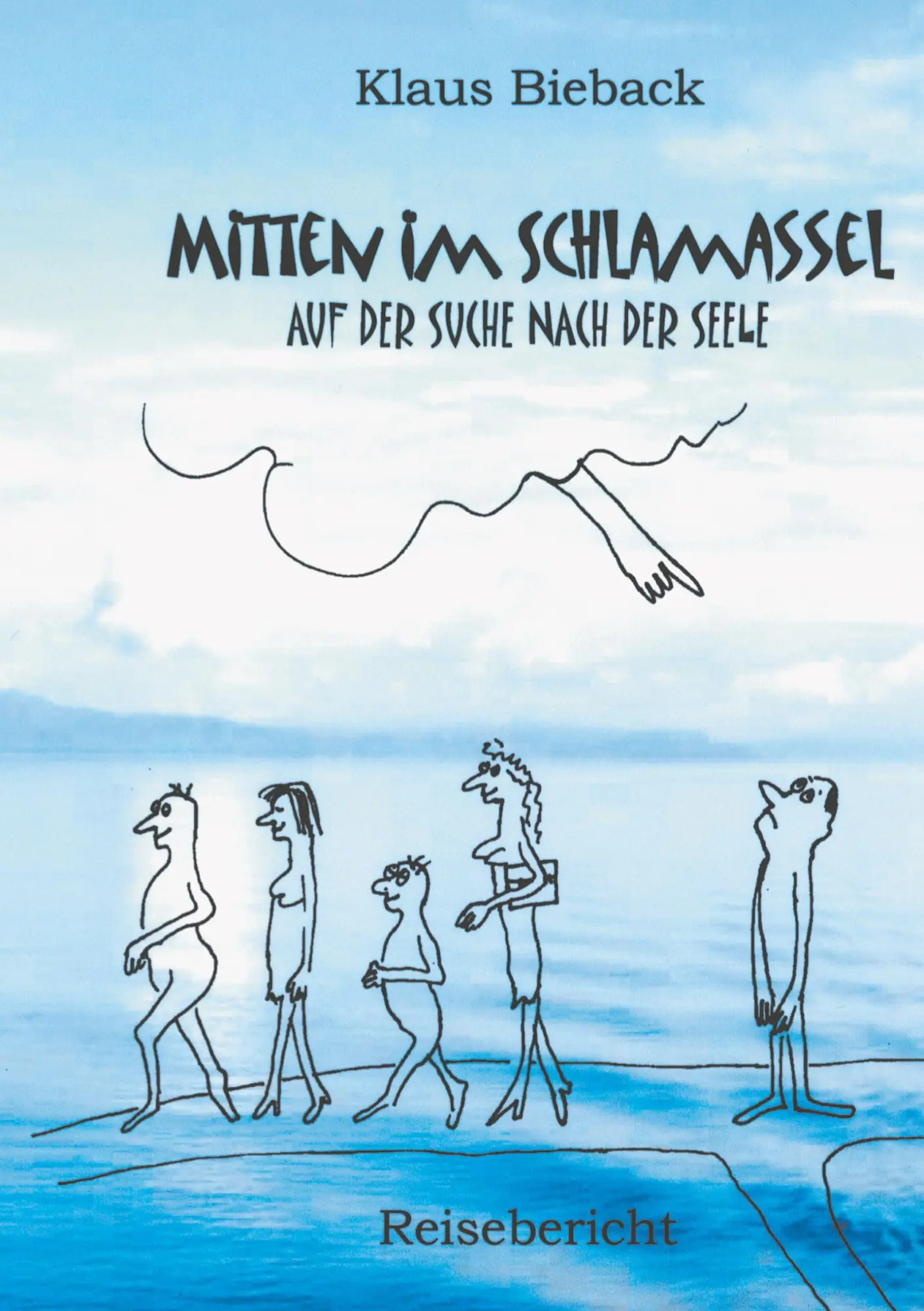 Cover: 9783831128983 | Mitten im Schlamassel | ... auf der Suche nach der Seele | Bieback