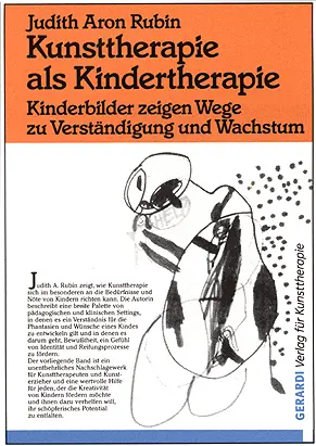 Cover: 9783927948983 | Kunsttherapie als Kindertherapie | Judith Aron Rubin | Taschenbuch