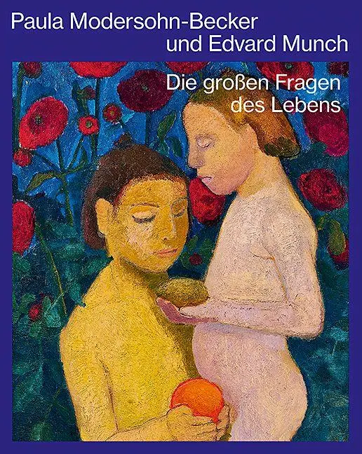 Cover: 9783954988983 | Paula Modersohn-Becker und Edvard Munch | Die großen Fragen des Lebens