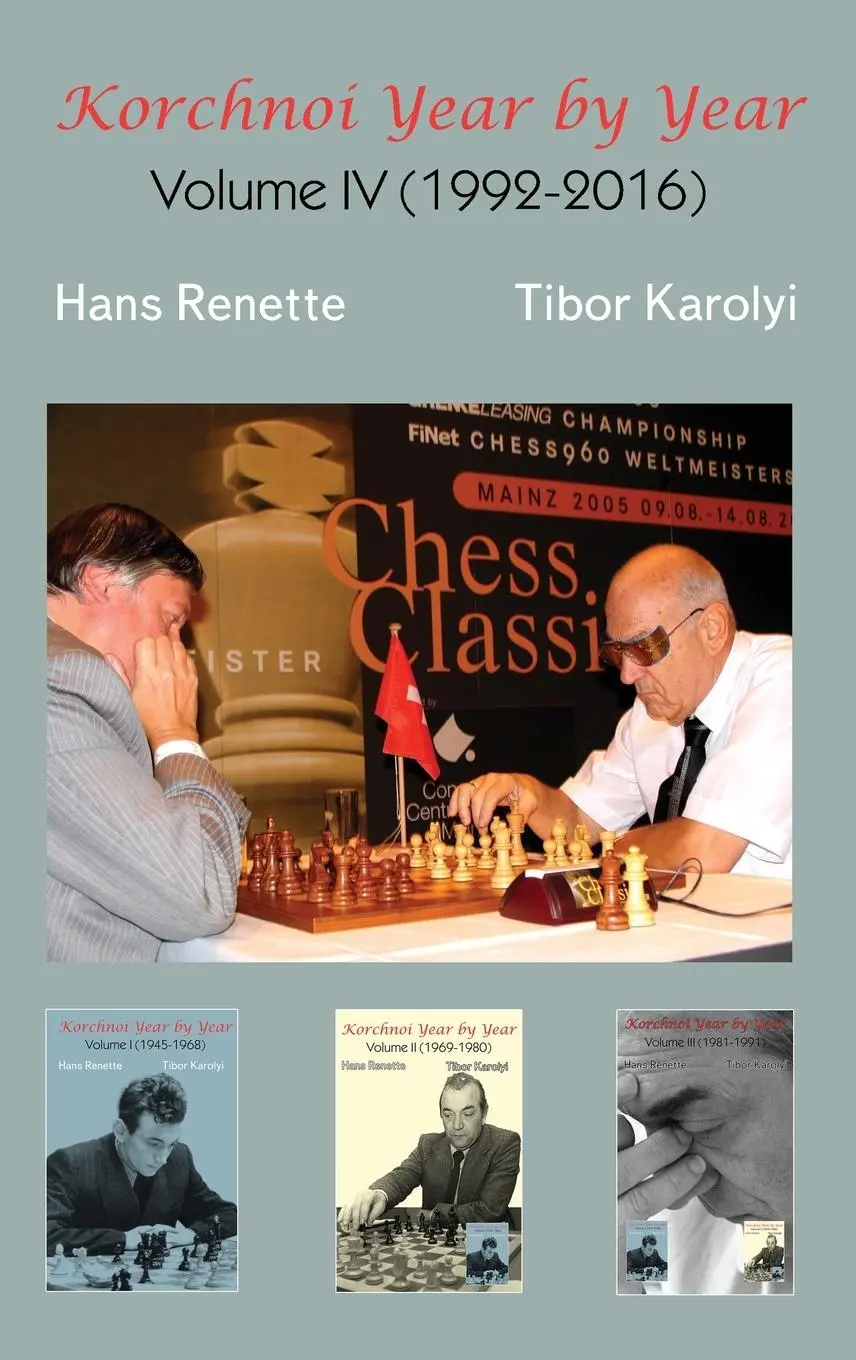 Cover: 9781916839083 | Korchnoi Year by Year | Volume IV (1992-2016) | Hans Renette (u. a.)