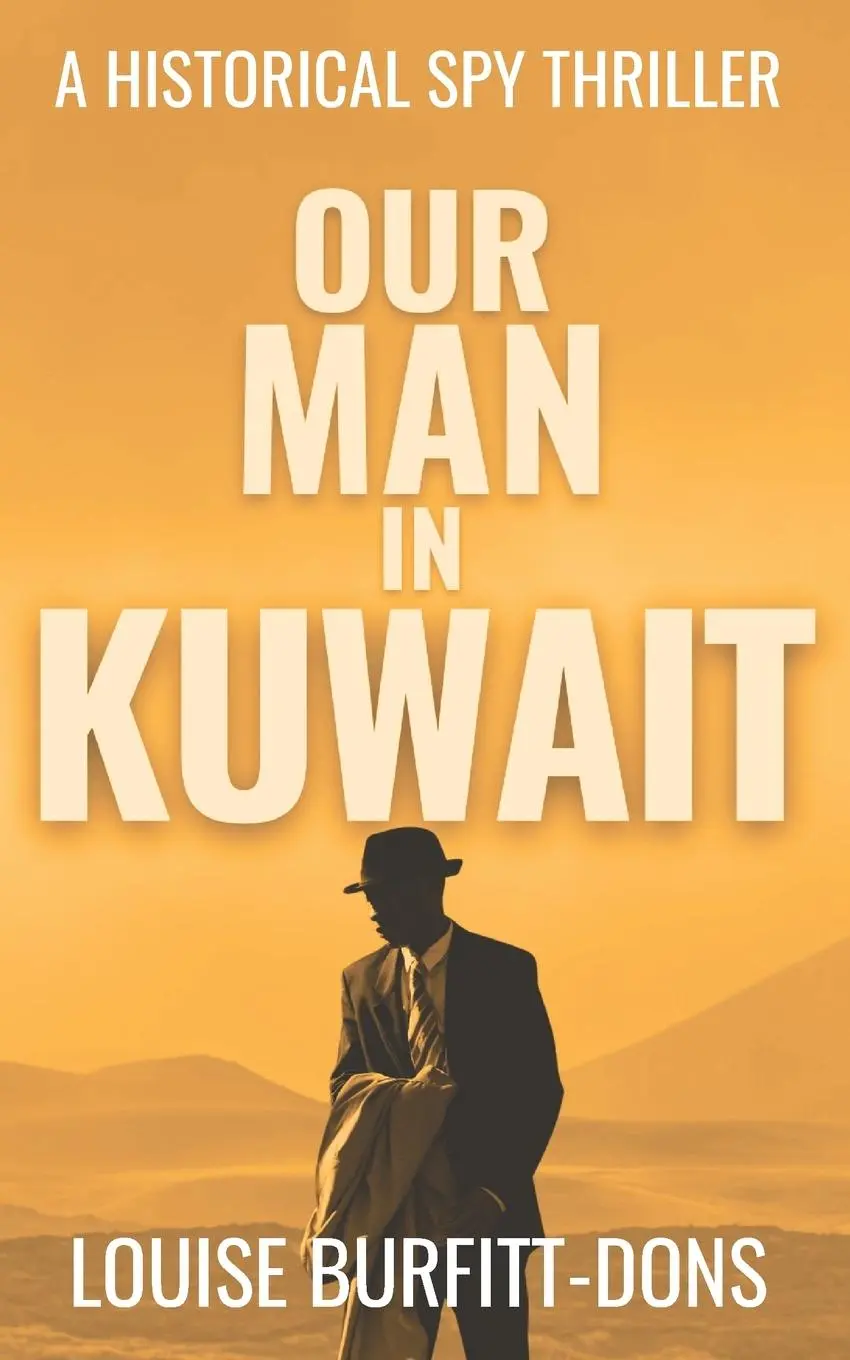 Cover: 9781916449183 | Our Man In Kuwait | Louise Burfitt-Dons | Taschenbuch | Englisch