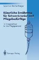 Cover: 9783540569183 | Künstliche Ernährung für Schwerkranke und Pflegebedürftige | Buch | ix