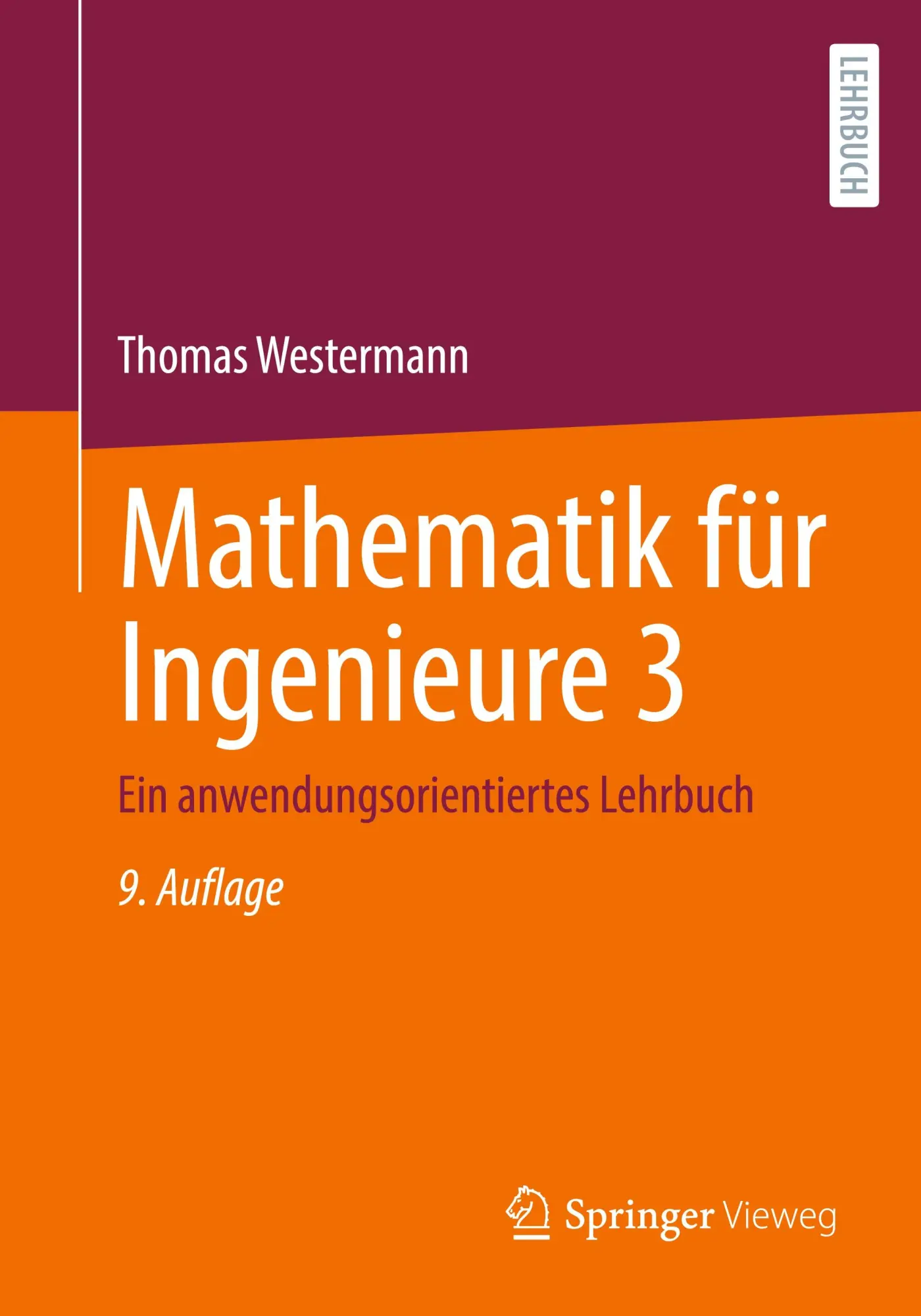Cover: 9783662719183 | Mathematik für Ingenieure 3 | Ein anwendungsorientiertes Lehrbuch Cover: 9783662719183 | Mathematik für Ingenieure 3 | Ein anwendungsorientiertes Lehrbuch