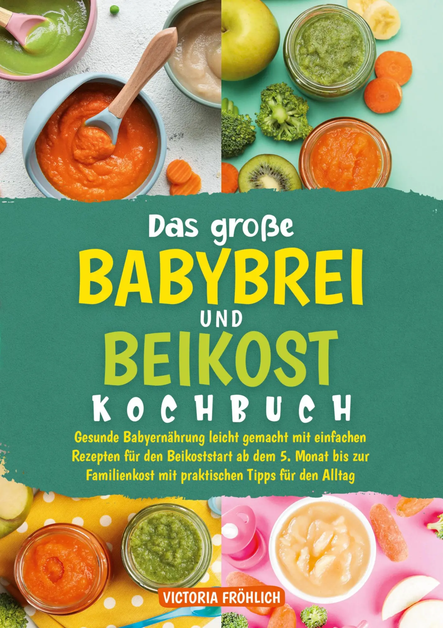 Cover: 9783695629183 | Das große Babybrei und Beikost Kochbuch | Victoria Fröhlich | Buch