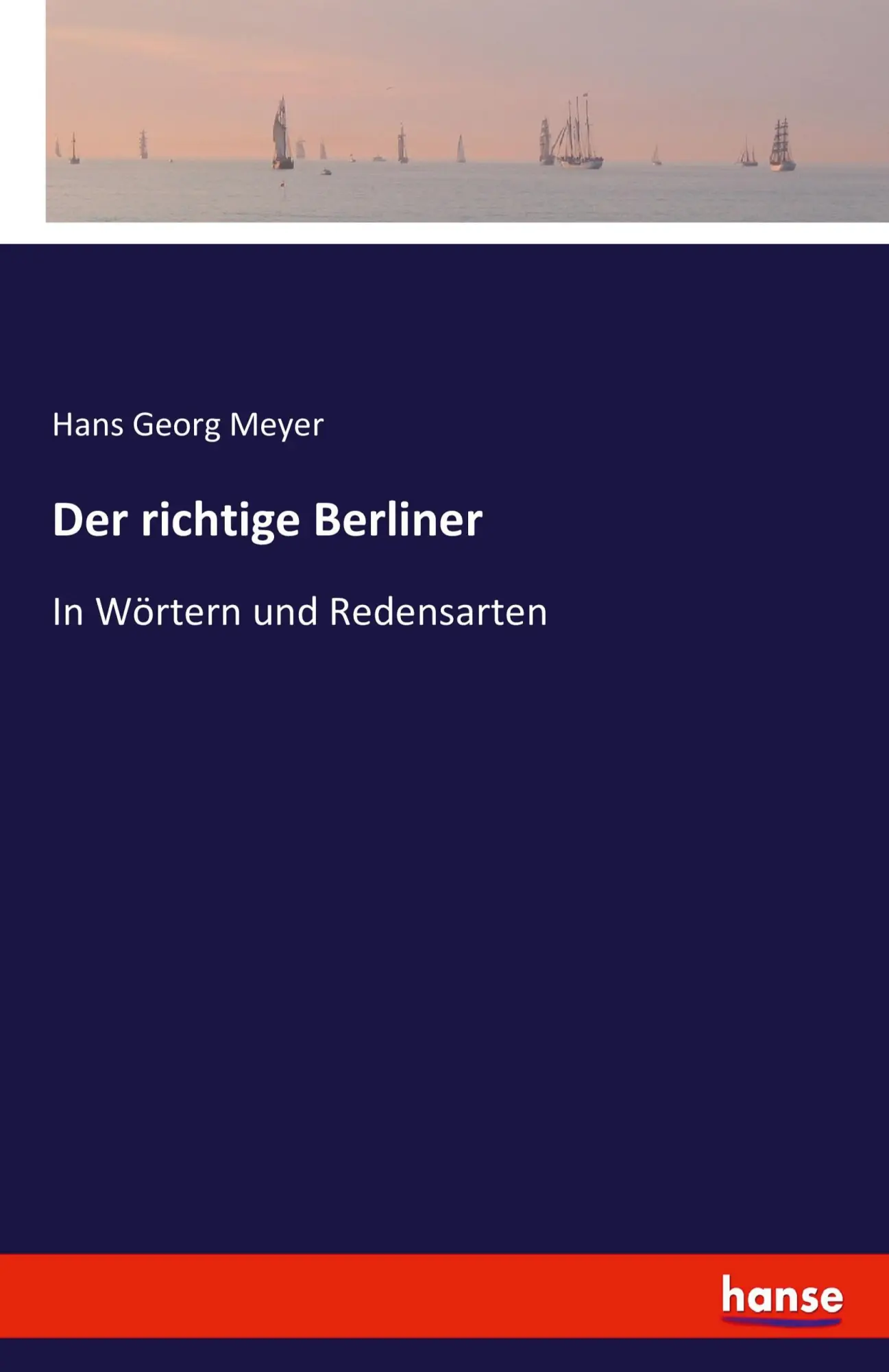 Cover: 9783743449183 | Der richtige Berliner | In Wörtern und Redensarten | Hans Georg Meyer