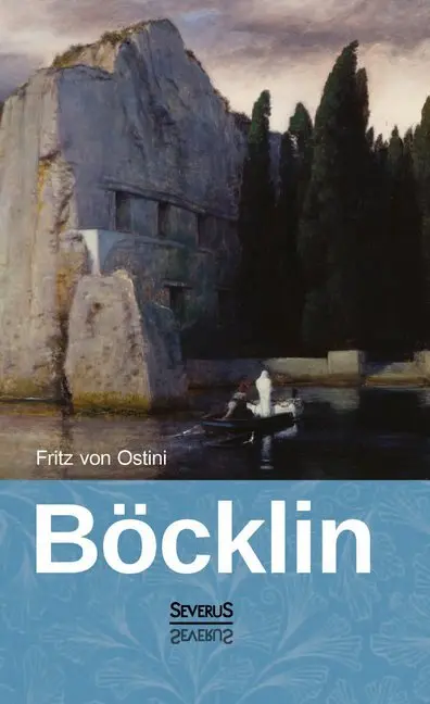 Cover: 9783863479183 | Arnold Böcklin | Fritz von Ostini | Taschenbuch | 132 S. | Deutsch