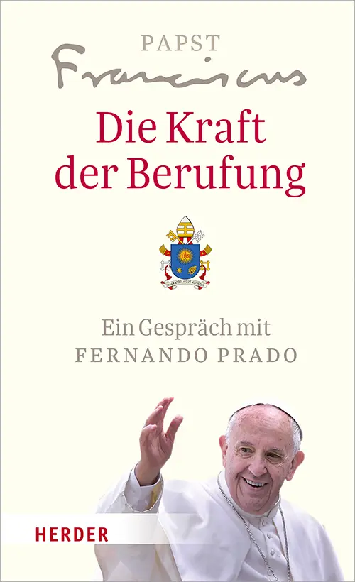 Cover: 9783451389283 | Die Kraft der Berufung | Franziskus | Buch | 128 S. | Deutsch | 2018
