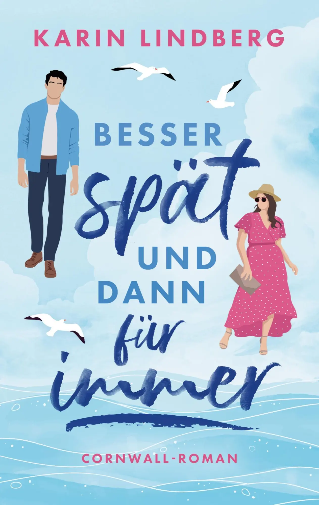 Cover: 9783769349283 | Besser spät und dann für immer | Cornwall-Liebesroman | Karin Lindberg