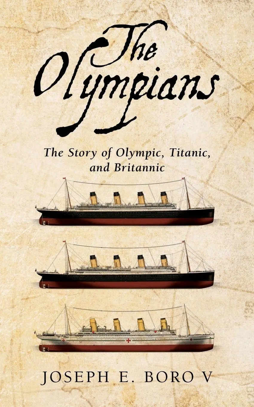 Cover: 9798989859283 | The Olympians | The Story of Olympic, Titanic, and Britannic | Boro
