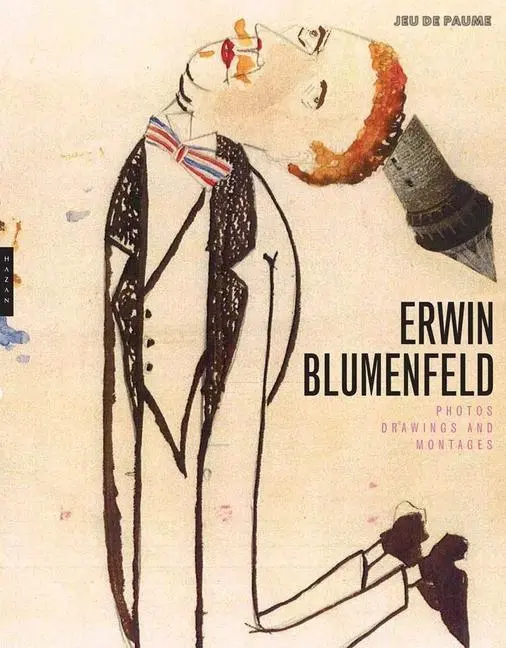 Cover: 9780300199383 | Erwin Blumenfeld | Photographs, Drawings, and Photomontages | Buch