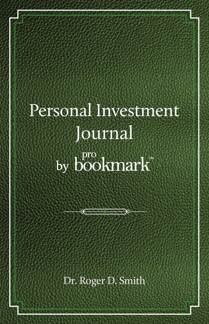 Cover: 9780984399383 | Personal Investment Journal by proBookmark | Roger D Smith | Buch