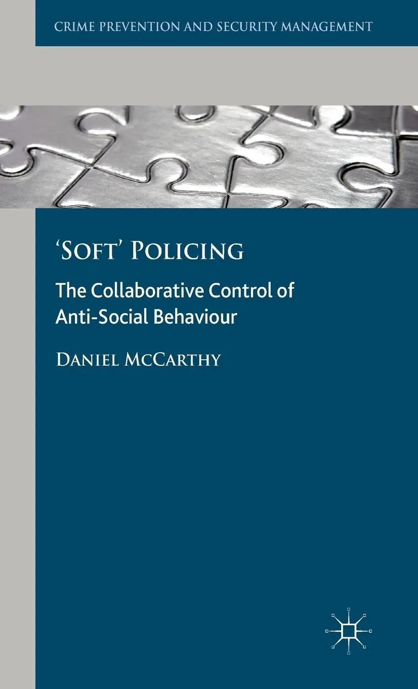 Cover: 9781137299383 | 'soft' Policing | The Collaborative Control of Anti-Social Behaviour