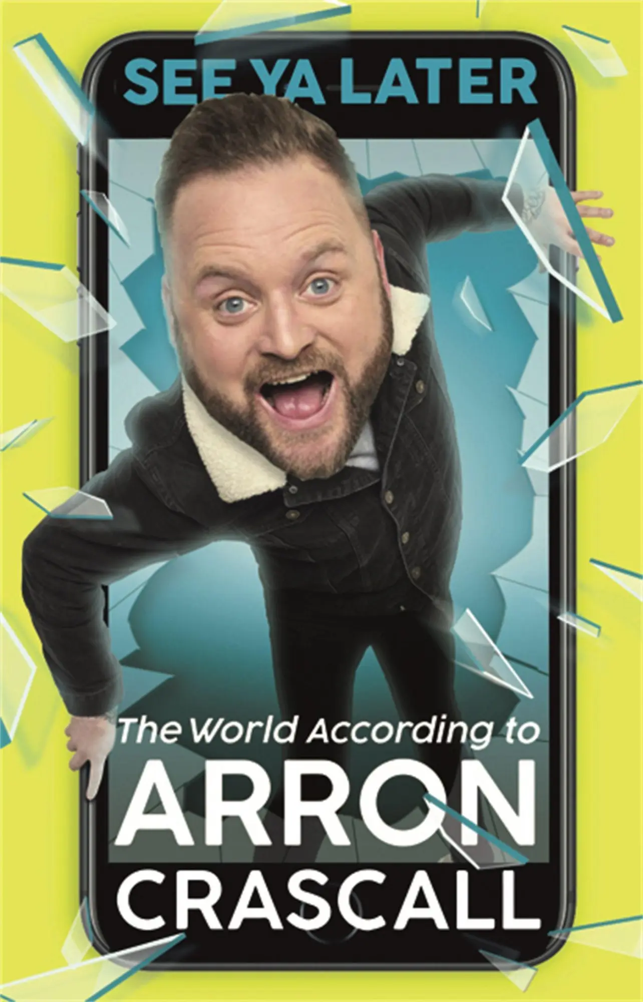 Cover: 9781409169383 | See Ya Later | The World According to Arron Crascall | Arron Crascall