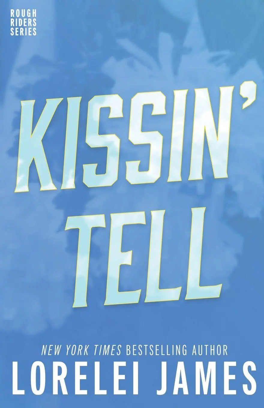 Cover: 9781941869383 | Kissin' Tell | Lorelei James | Taschenbuch | Rough Riders Book | 2017