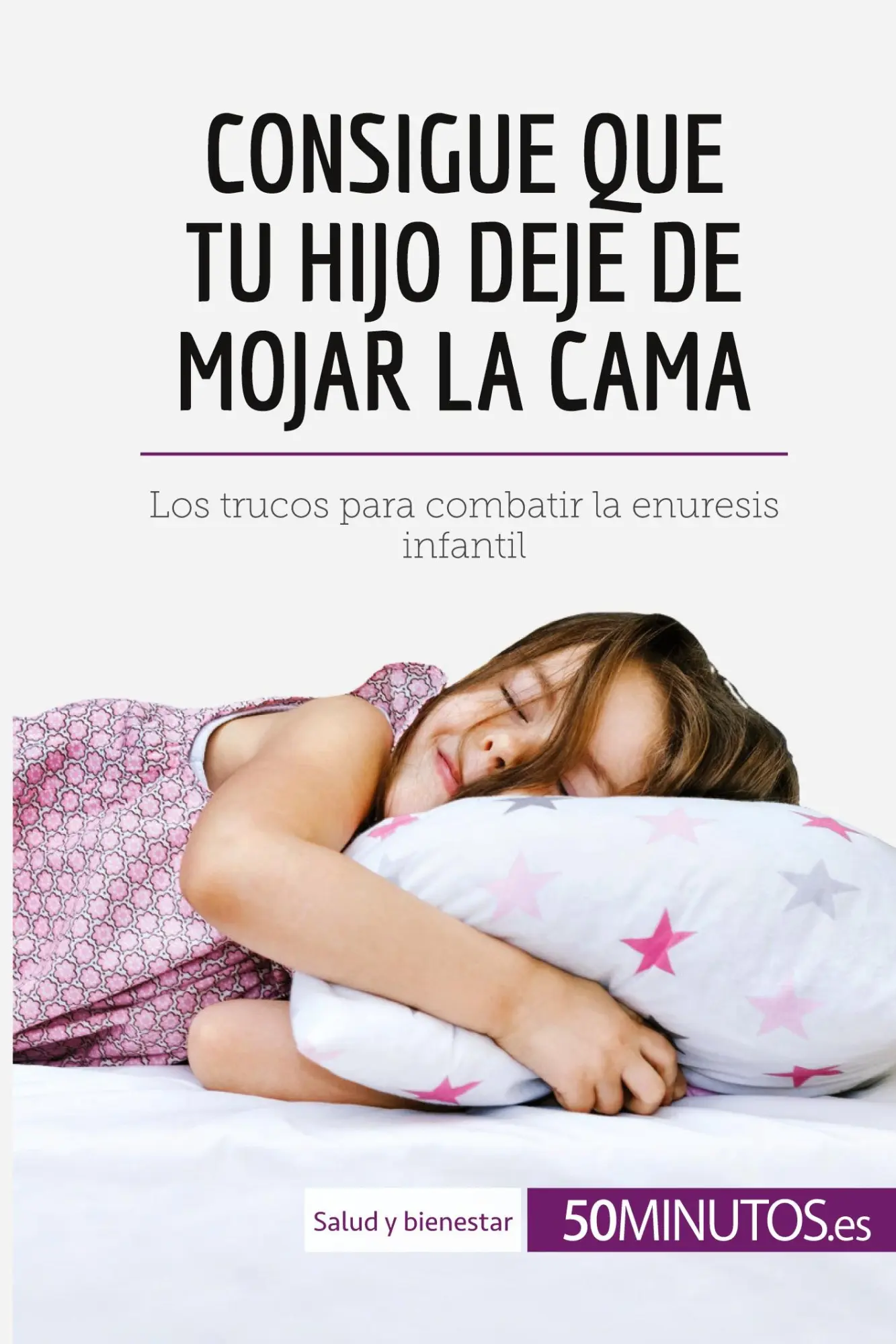 Cover: 9782806299383 | Consigue que tu hijo deje de mojar la cama | 50minutos | Taschenbuch