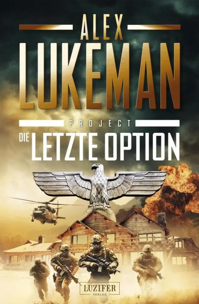 Cover: 9783958359383 | DIE LETZTE OPTION (Project 17) | Thriller | Alex Lukeman | Taschenbuch