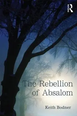Cover: 9780415719483 | The Rebellion of Absalom | Keith Bodner | Taschenbuch | Englisch
