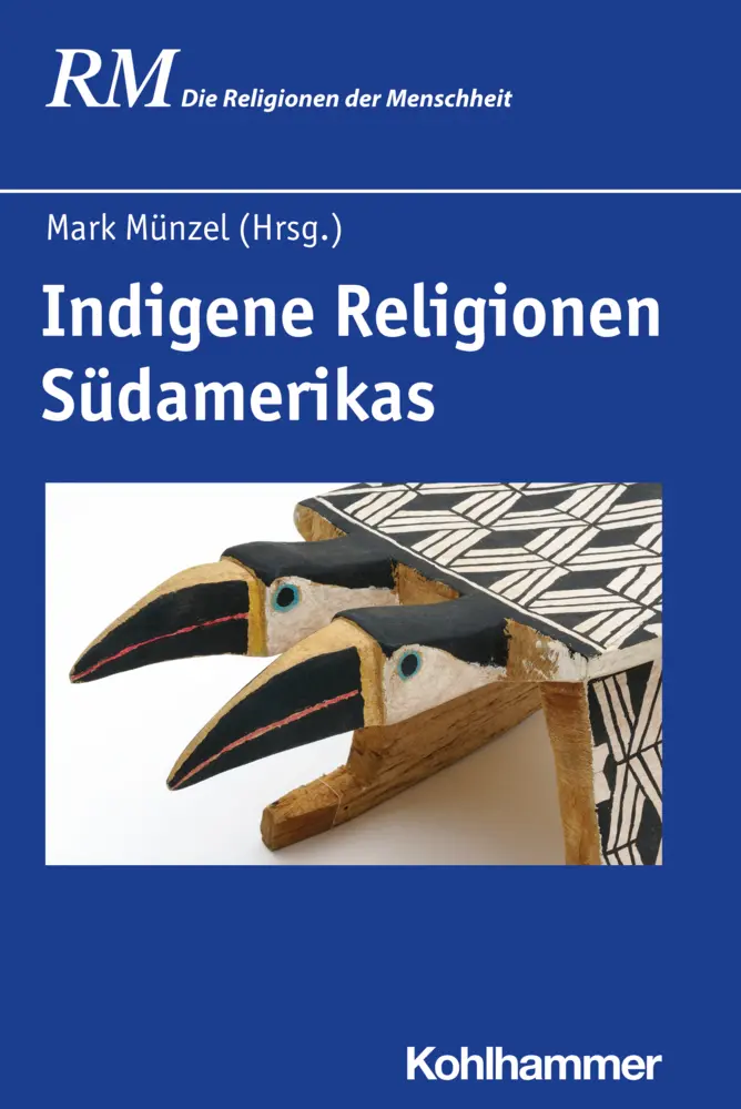 Cover: 9783170349483 | Indigene Religionen Südamerikas | Peter Antes (u. a.) | Buch | 366 S.