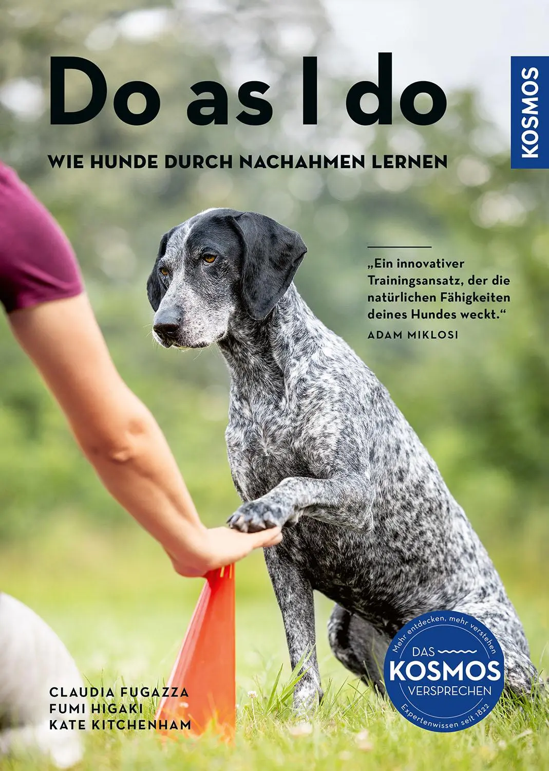 Cover: 9783440169483 | Do as I do | Wie Hunde durch Nachahmen lernen | Fugazza (u. a.) | Buch