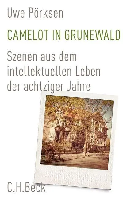 Cover: 9783406669583 | Camelot in Grunewald | Uwe Pörksen | Buch | 236 S. | Deutsch | 2014
